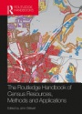 The Routledge Handbook of Census Resources, Methods and Applications: Unlocking the UK 2011 Census