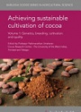 Achieving sustainable cultivation of cocoa Volume 1: Genetics, breeding, cultivation and quality