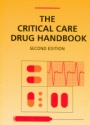 The Critical Care Drug Handbook