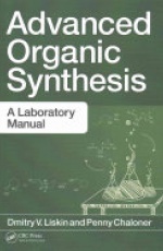 Advanced Organic Synthesis: A Laboratory Manual