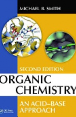 Organic Chemistry: An Acid-Base Approach, Second Edition