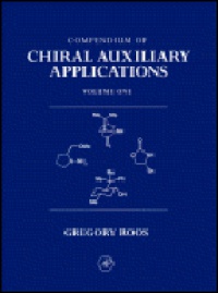 Roos G. - Compendium of Chiral Auxiliary Applications, 3 Vol. Set