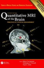 Quantitative MRI of the Brain: Principles of Physical Measurement, Second edition