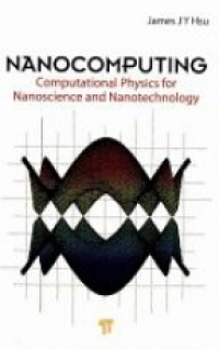 Hsu J. - Nanocomputing: Computational Physics for Nanoscience and Nanotechnology