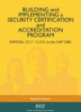 Building and Implementing: a Security Certification and Accreditation