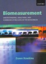 Biomesurement: Understanding, Analysing and Communicating Data in the Biosciences