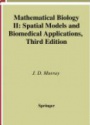 Mathematical Biology II: Spatial Models and Biomedical Applications 3e