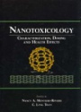 Nanotoxicology: Characterization, Dosing and Health Effects