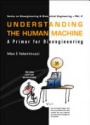 Understanding the Human Machine: A Primer for Bioengineering
