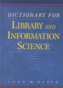 Dictionary for Library and Information Science / C
