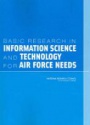 Basic Information Science and Technology for Air Force Needs