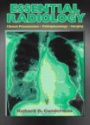 Essential Radiology. Clinical Presentation Pathopysiology Imaging
