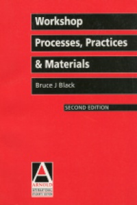 Black B. - Workshop Processes, Practices and Materials
