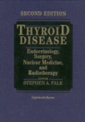 Thyroid Disease: Endocrinology, Surgery, Nuclear Medicine and Radiotherapy