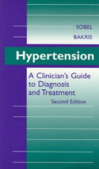 Sobel B.J. - Hypertension: A Clinician´s Guide to Diagnosis and Treatment