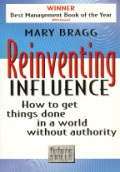 Reinventing Influence How to get things done in a world without authority