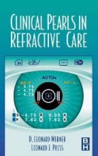 Werner D. L. - Clinical Pearls in Refractive Care