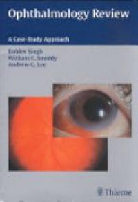Singh K. - Ophthalmology Review / A Case Study Approach