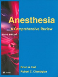 Hall B. - Anesthesia: A Comprehensive Review