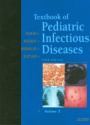 Textbook of Pediatric Infectious Disease 2 Vol. Set
