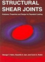 Structural Shear Joints: Analyses, Properties And Design for Repeat Loading