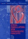 Atrial Fibrillation: New Therapeutic Concepts