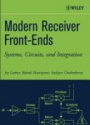 Modern Receiver Front-Ends: Systems, Circuits, and Integration